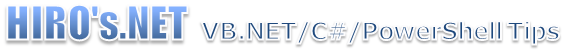 HIRO's.NET VB.NETC#, PowerShellTipsJ